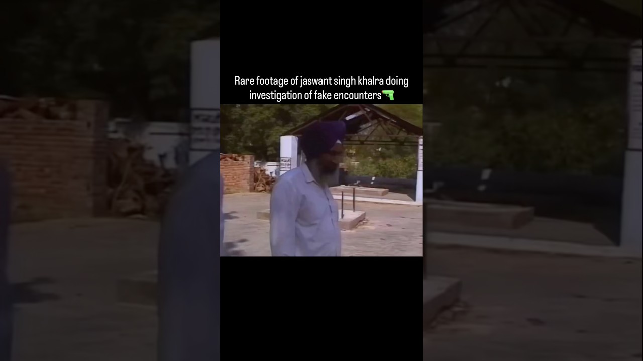 Real original footage of jaswant singh khalra doing investigation of fake encounters