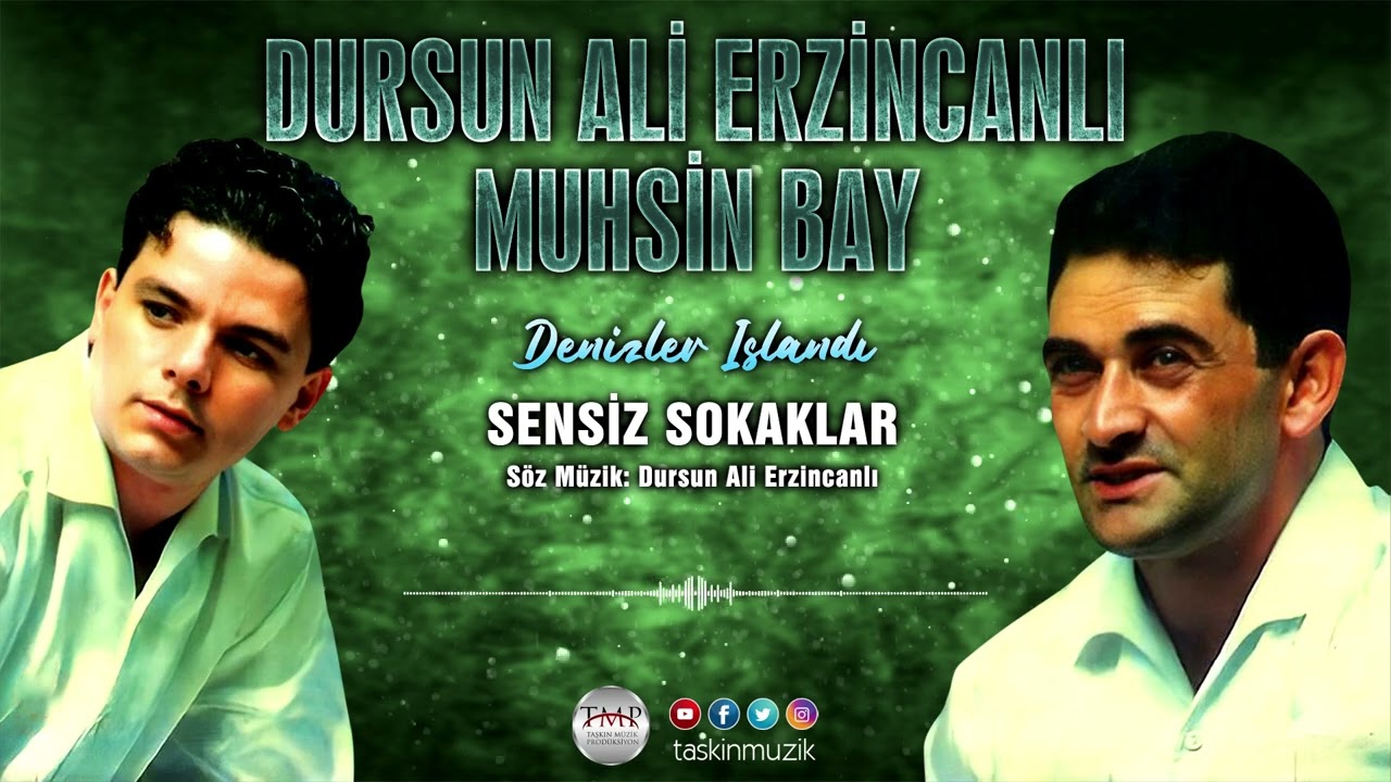 Dursun Ali Erzincanlı / Muhsin Bay -  Sensiz Sokaklar