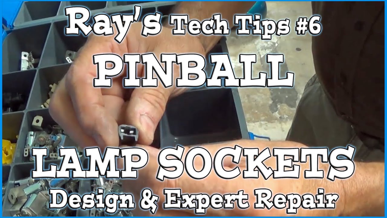 Ray's PINBALL Tech Tips #6 LAMP SOCKETS!