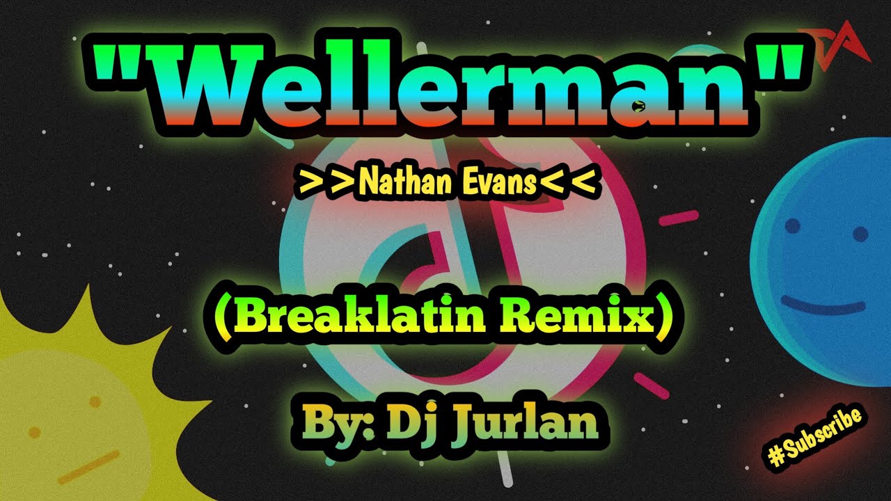 Wellerman (Breaklatin Remix) | DjJurlan Remix | Nathan Evans | New Tiktok Trend | Popular on Tiktok