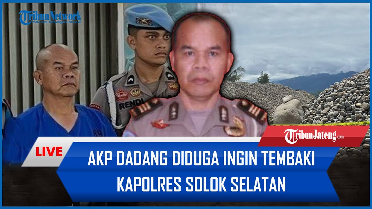 🔴 AKP Dadang Diduga Ingin Tembaki Kapolres Solok Selatan, Tambang Galian C Kini Ditutup Polda Sumbar