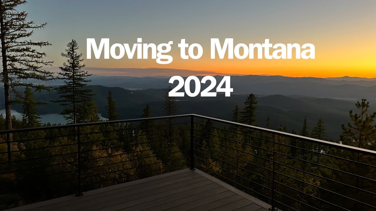 Moving to Montana in 2024?