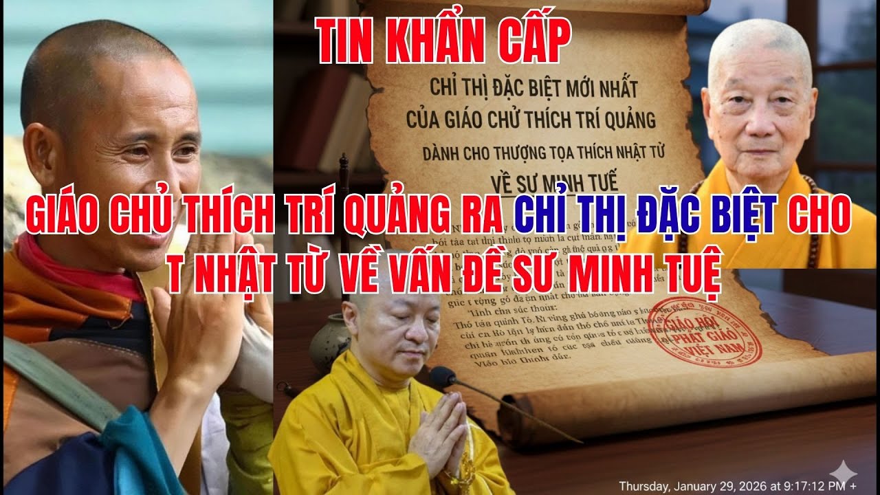 TIN KHẨN:GIÁO CHỦ THÍCH TRÍ QUẢNG RA CHỈ THỊ ĐẶC BIỆT CHO T NHẬT TỪ VỀ VẤN ĐỀ SƯ MINH TUỆ