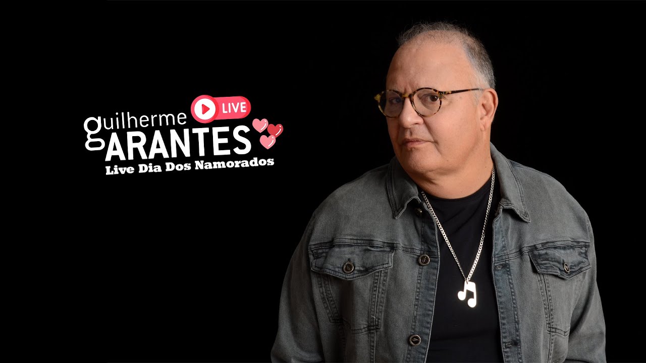 Guilherme Arantes LIVE Dia dos Namorados