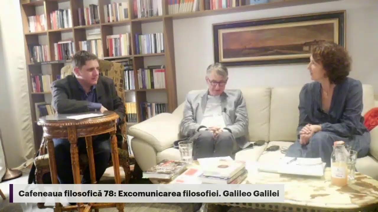 Cafeneaua filosofică 78: Excomunicarea filosofiei. Galileo Galilei