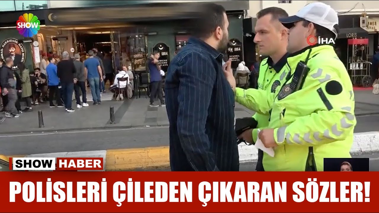 Polisleri çileden çıkaran sözler!