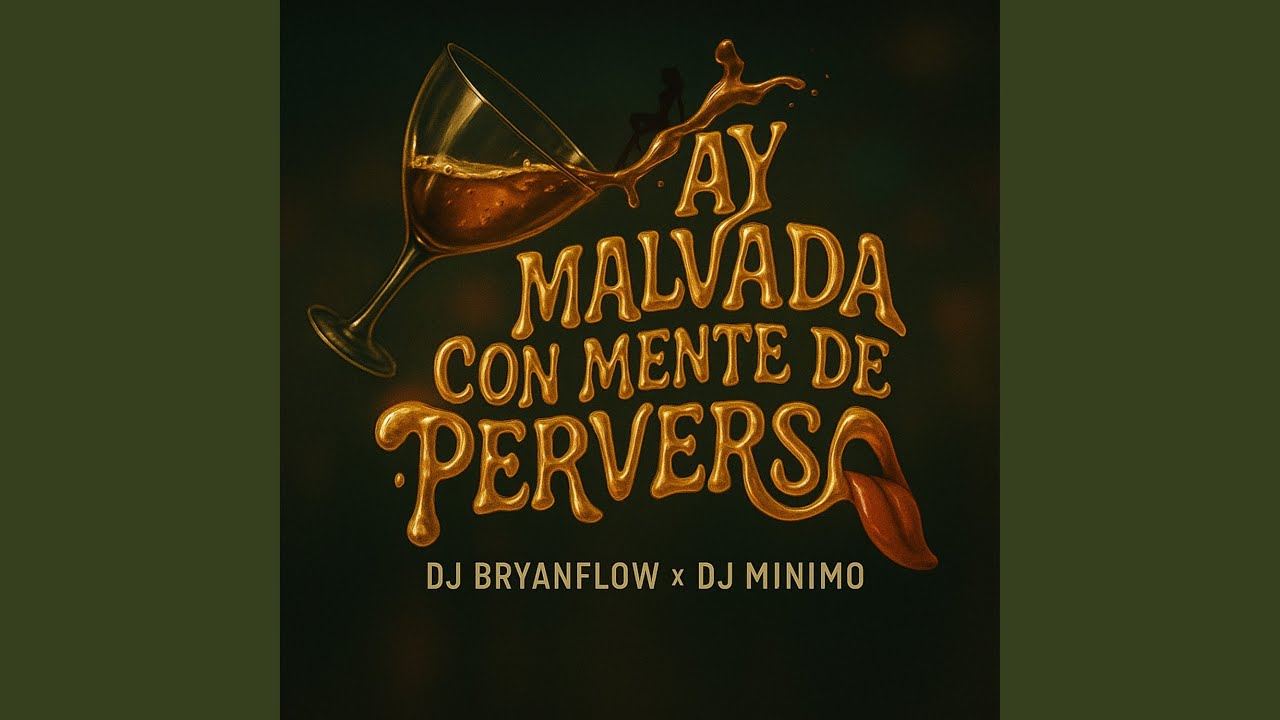 Ay Malvada Con Mente de Perversa