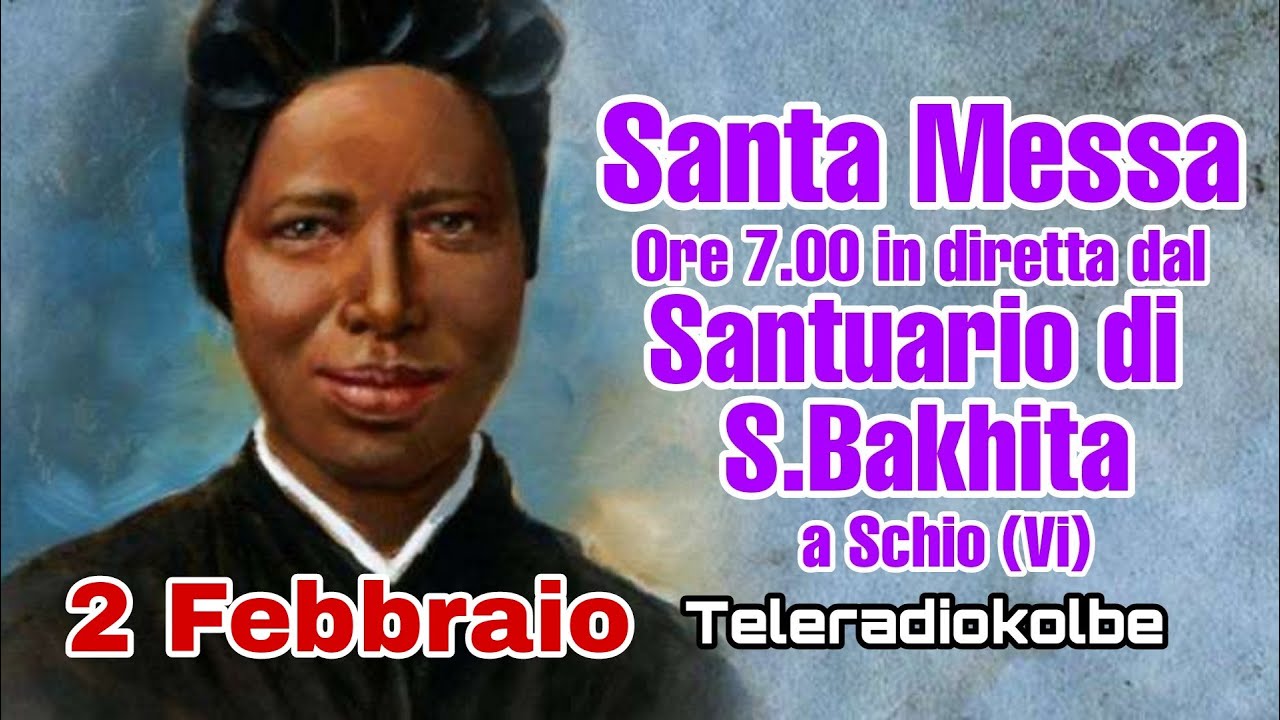 S.Messa dal Santuario di S. Bakhita a Schio ore 7.00 [02/02/2026]