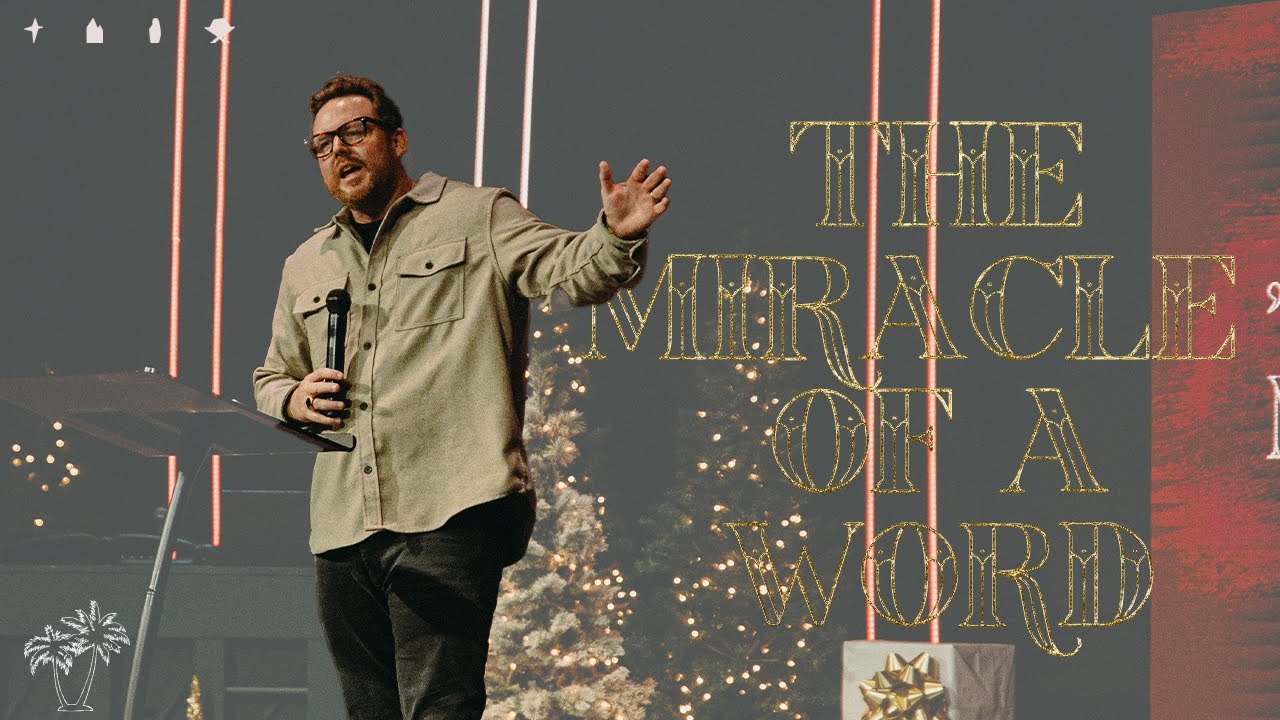'Tis The Miracle Season-The Miracle of a Word: Pastor Jason Warman