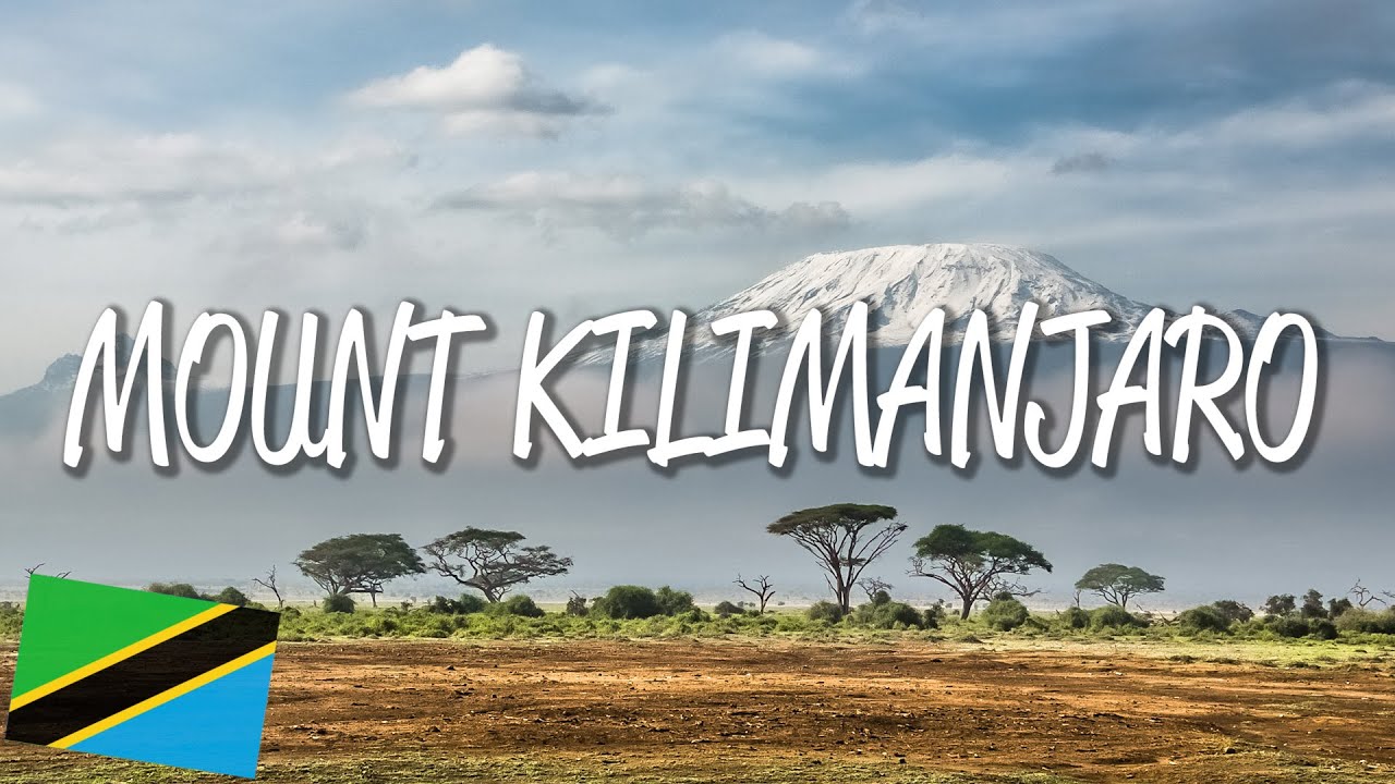 Mount Kilimanjaro - UNESCO World Heritage Site
