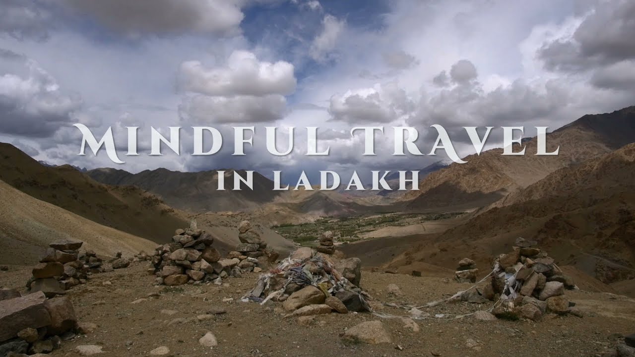 Mindful Travel in Ladakh