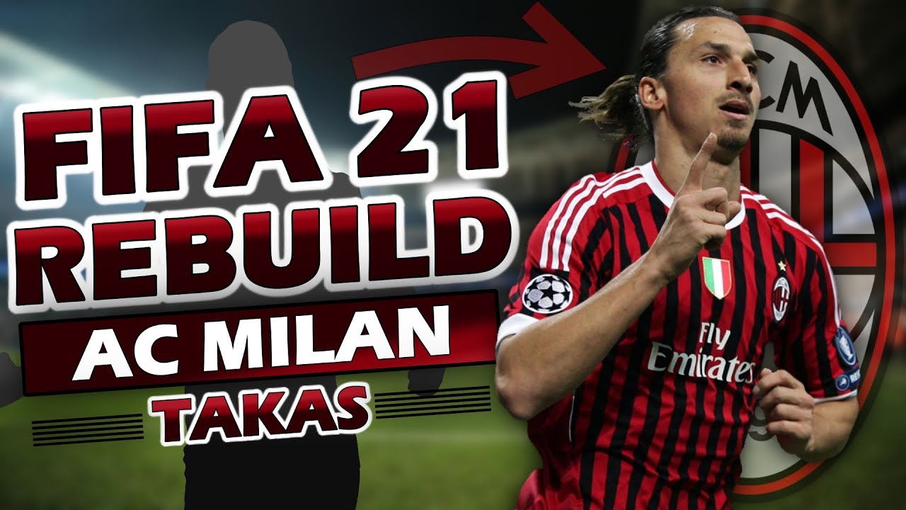 FIFA 21 AC MILAN REBUILD | TAKASLA TRANSFER | KARİYER MODU CHALLENGE