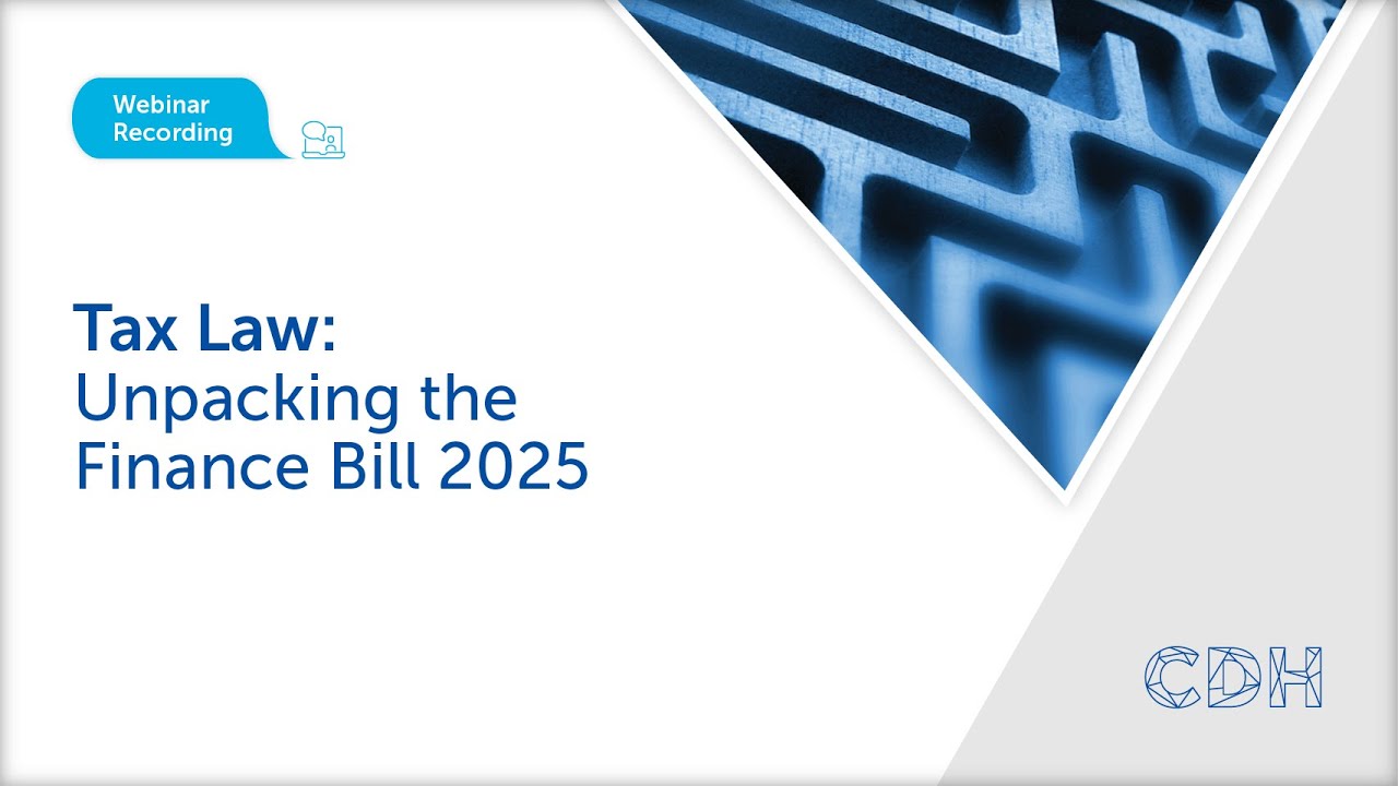 Webinar: Tax Law; Unpacking the Finance Bill 2025