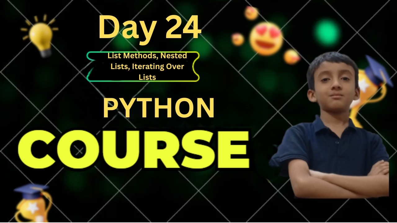 Day 24 🚀 | List Operations, Nested Lists & Iteration in Python
