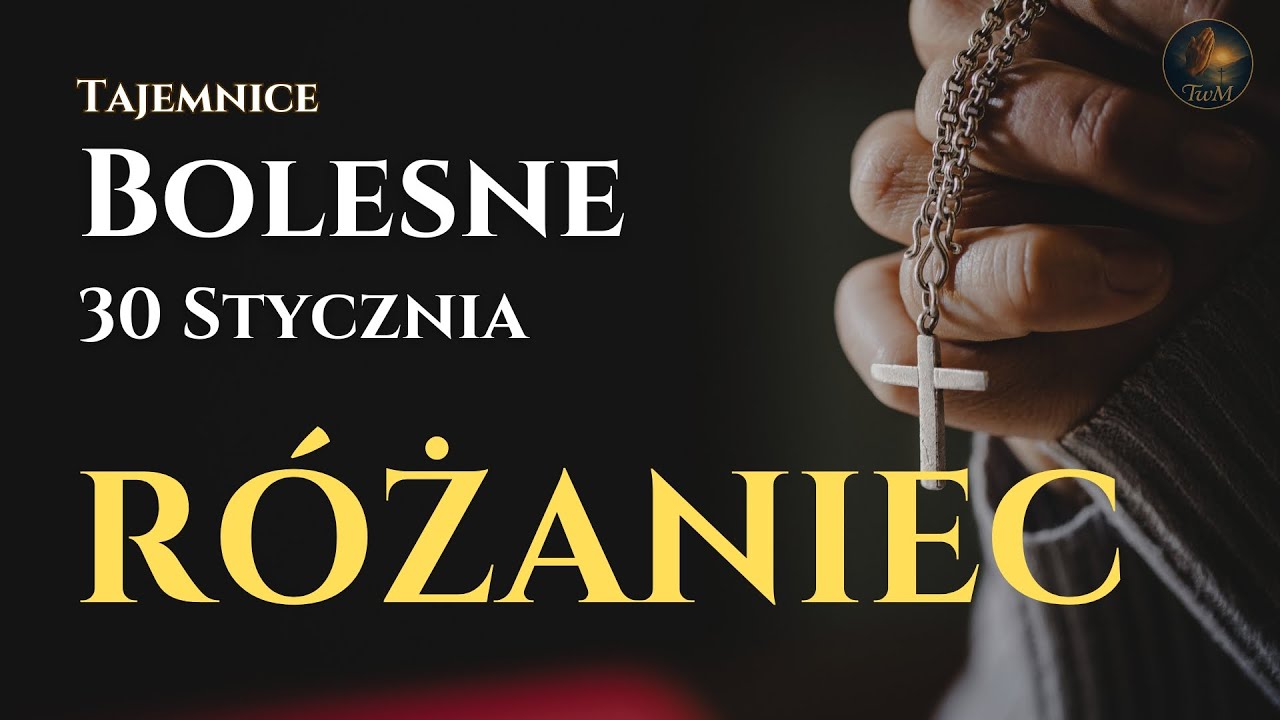 Różaniec – Tajemnice Bolesne | Oddać to, czego nie rozumiem | 30 stycznia 2026