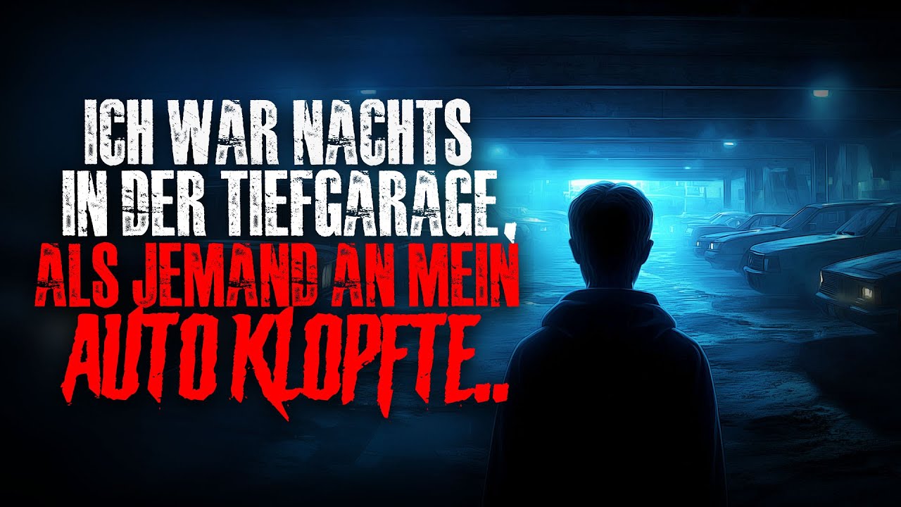 Ich war nachts in der Tiefgarage, als jemand an mein Auto klopfte..