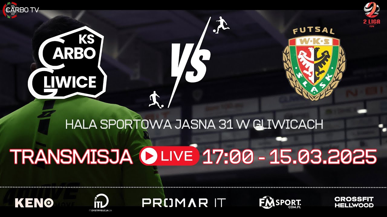 PROMAR IT CARBO GLIWICE - WKS 2 ŚLĄSK  FUTSAL WROCŁAW / LIVE / (15.03.2025)