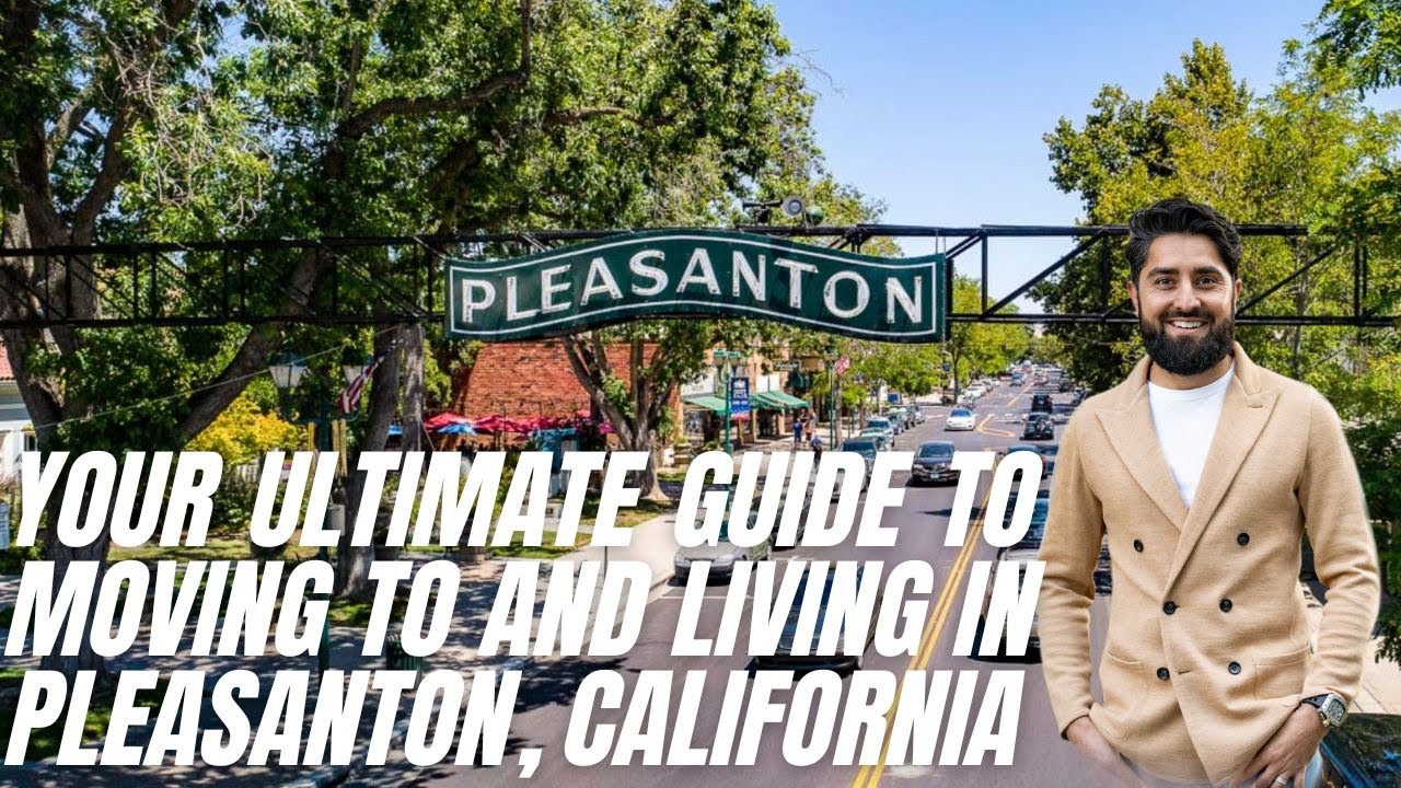 Your Ultimate Guide to Moving to and Living in Pleasanton, California