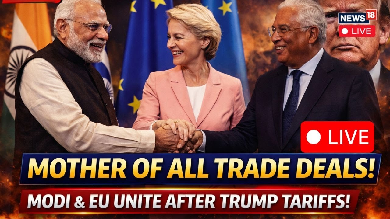 LIVE: India EU Trade Deal 2026 | MODI EU HISTORIC PACT | Trade Deal After Trump Tariffs | N18G