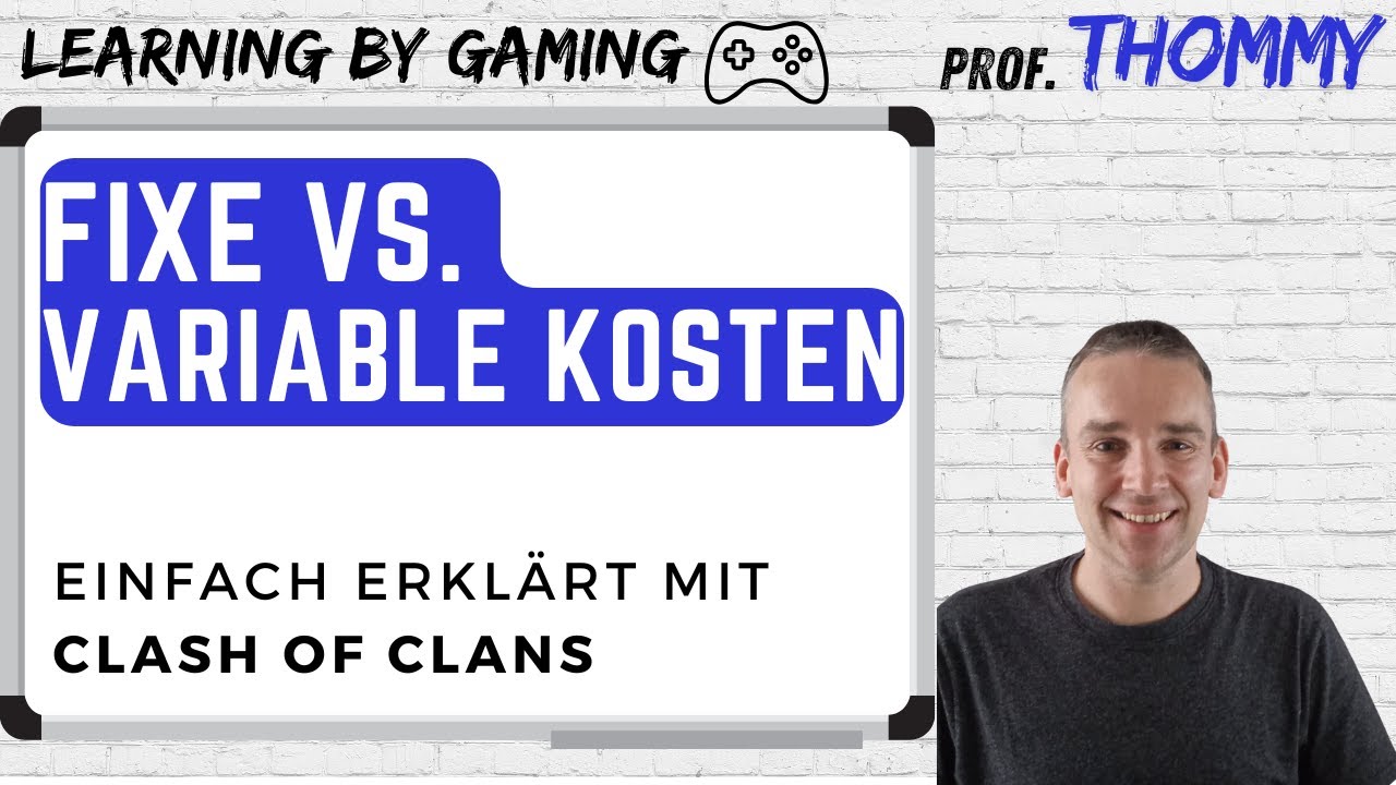 fixe Kosten vs. variable Kosten - einfach erklärt mit Clash of Clans | Learning by Gaming