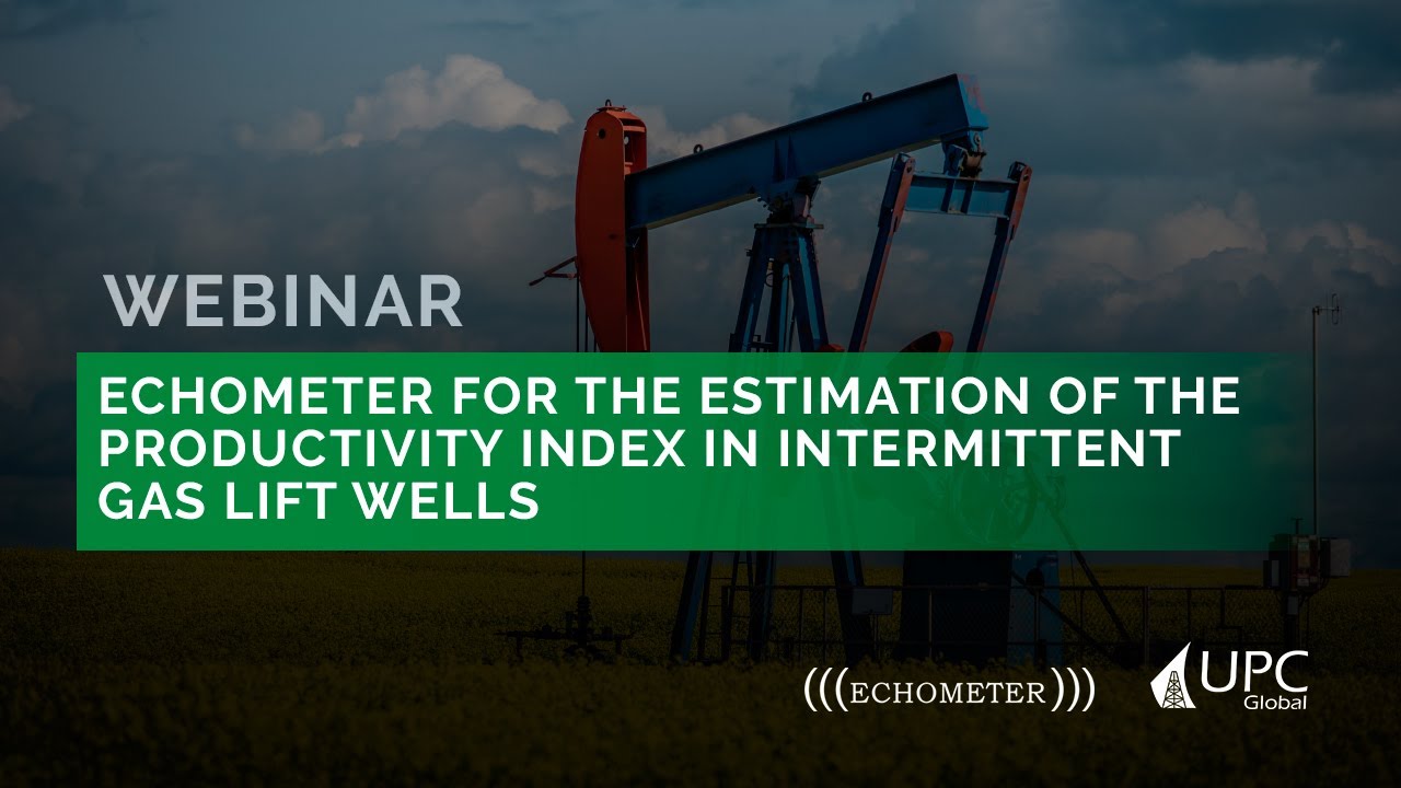 WEBINAR: Echometer for the estimation of the productivity index in intermittent gas lift wells