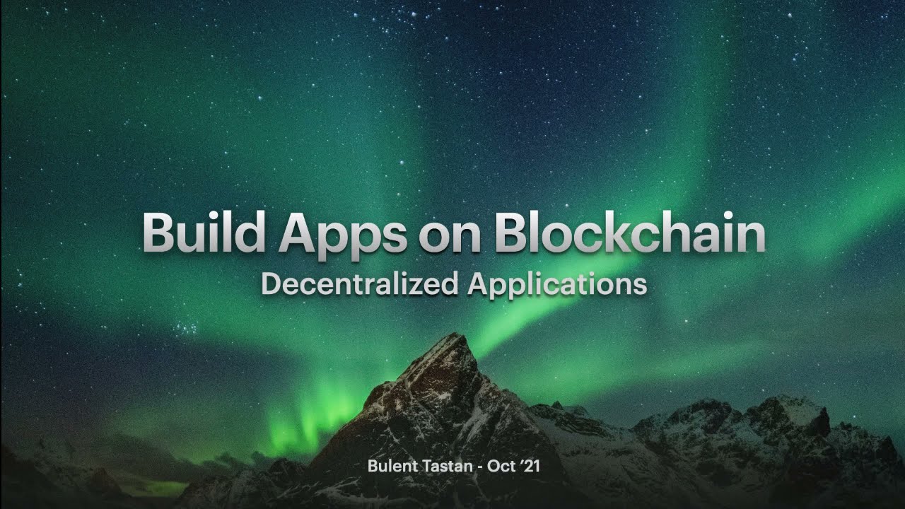 Building Decentralized Apps on Blockchain