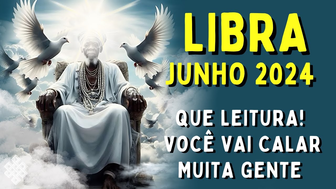 LIBRA Junho 2024 ♎: QUE LEITURA!!!😱 VOCÊ VAI CALAR MUITA GENTE🍀 COMECE A PENSAR GRANDE!🍀 4 NOTÍCIAS