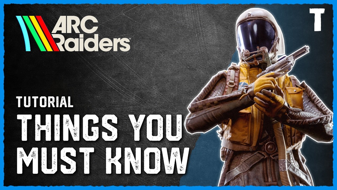 ARC Raiders for Beginners &ndash; 11 Things You Must Know