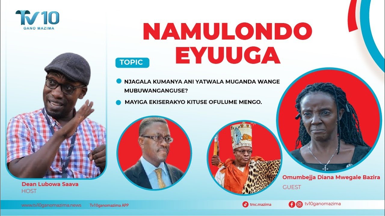 NJAGALA KUMANYA ANI YATWALA MUGANDA WANGE MUBUWANGANGUSE, MAYIGA EKISEERA KYO KITUSE OFULUME MENGO.