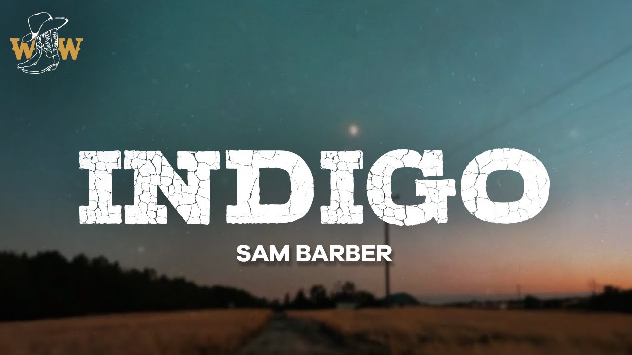 Sam Barber - Indigo (feat. Avery Anna) / Lyrics