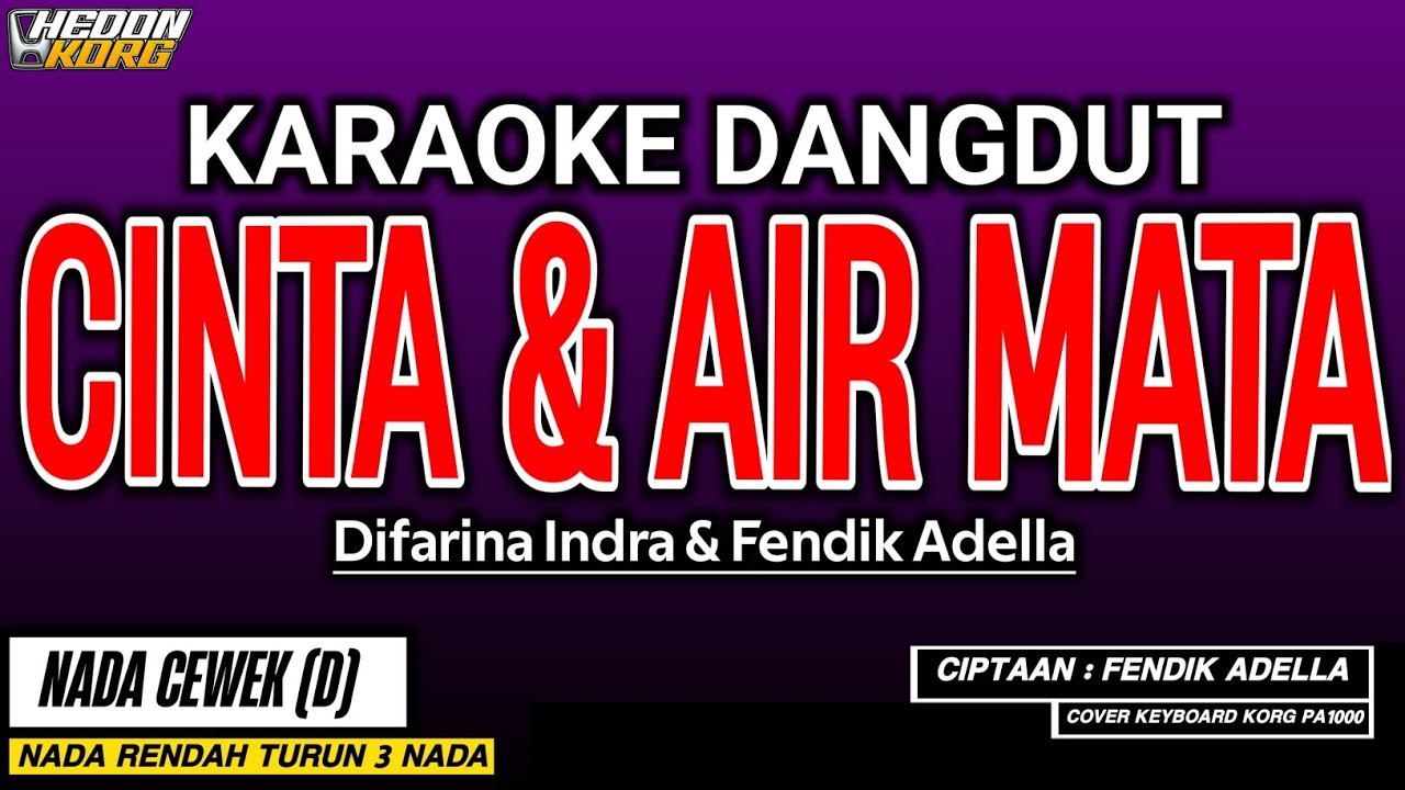 CINTA DAN AIR MATA KARAOKE DANGDUT - FENDIK ADELLA ft. DIFARINA INDRA ADELLA