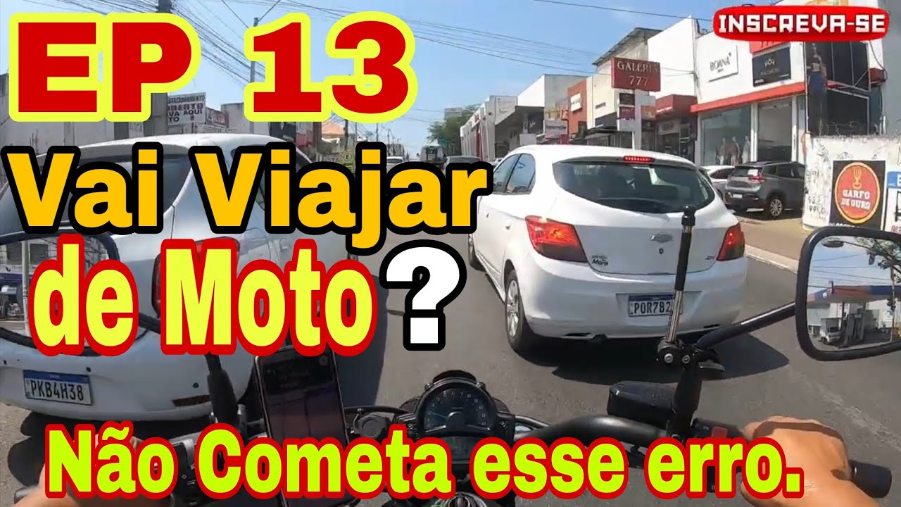 EP13 Vai Viajar de Moto? Não Cometa o mesmo erro que eu.