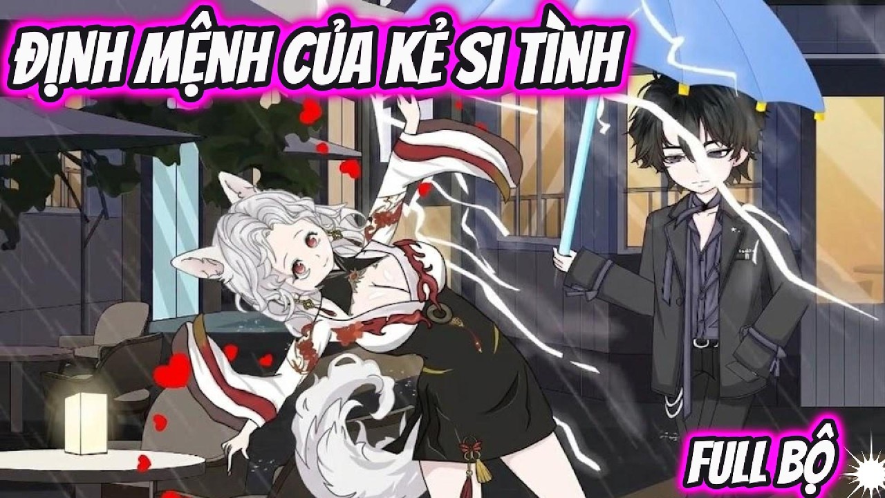 Định Mệnh Của Kẻ Si Tình | Th VietSub