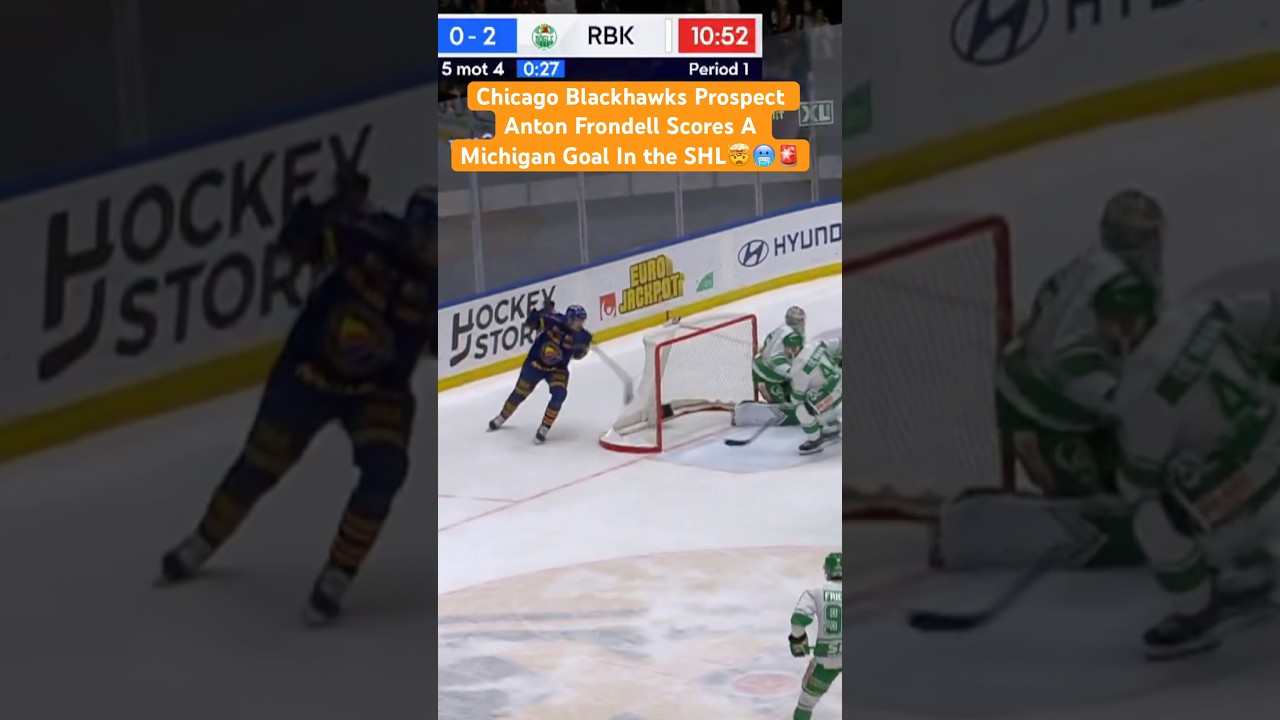Chicago Blackhawks Prospect Anton Frondell Scores A Michigan Goal In the SHL🤯🥶🚨