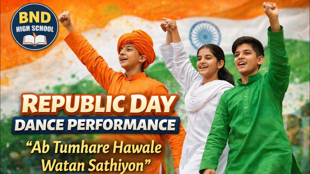 Republic Day Dance Performance 🇮🇳 | “Ab Tumhare Hawale Watan Sathiyo” | BND High School