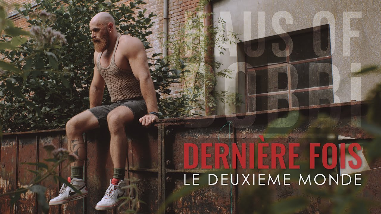 Dernière fois - le deuxième monde | Haus Of Bobbi | Clip officiel