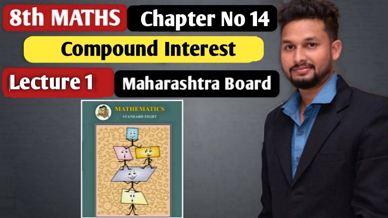 8th Maths | Chapter 14 | Compound Interest  | Lecture 1 |  maharashtra board |