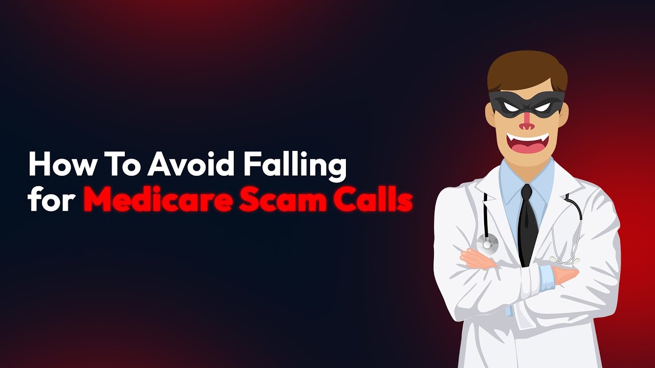 How To Avoid Falling for Medicare Scam Calls