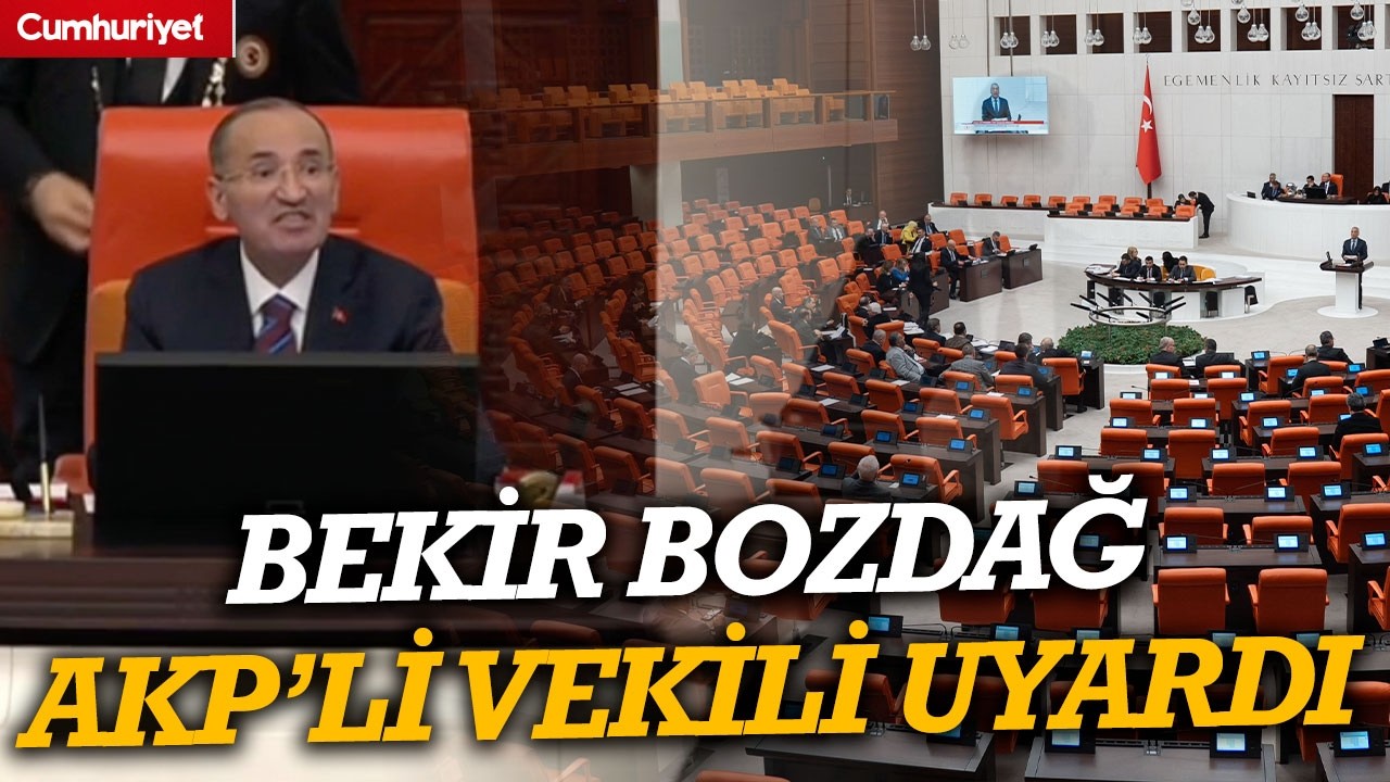 Meclis'te tansiyon yükseldi! Bekir Bozdağ AKP'li vekili böyle uyardı