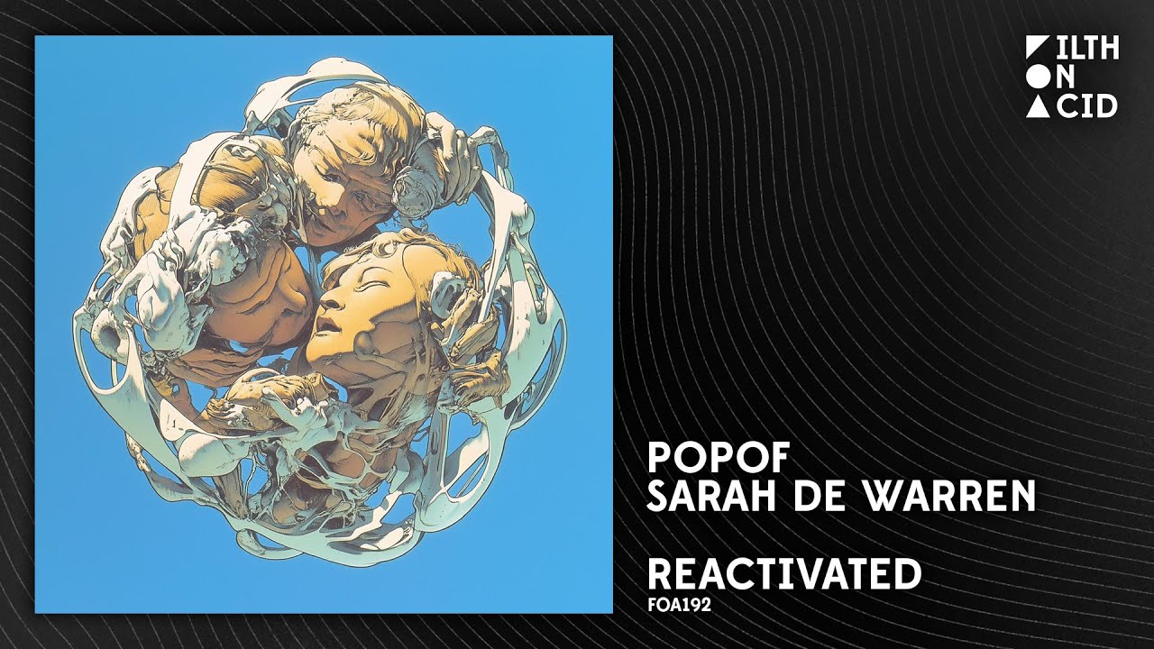 Popof x Sarah de Warren - Reactivated [FOA192]