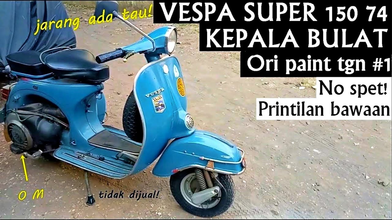 VESPA SUPER 1974 KEPALA BULAT TERAKHIR ORIGINAL PAINT & ACCESSORIES IN DEPTH TOUR REVIEW