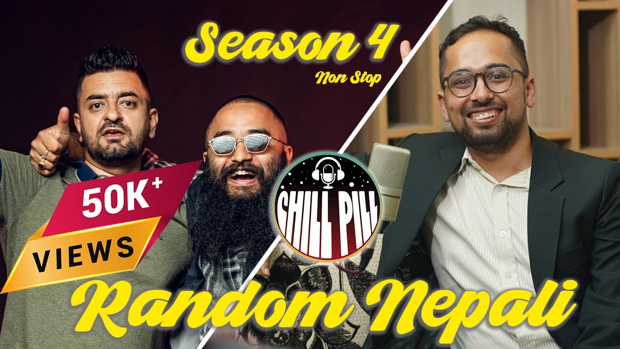 CHILL PILL | EP 32 | ft. RANDOM NEPALI@RandomNepaliReal