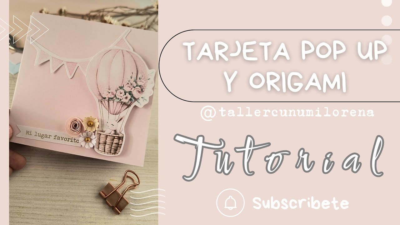 Tarjeta Pop up y Origami sencillo 