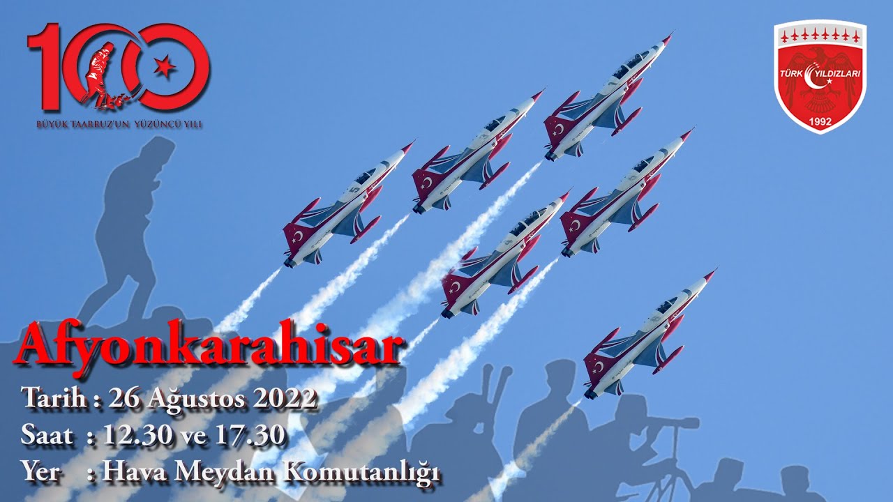 25-26 Ağustos 2022 Afyonkarahisar Türk Yıldızları Gösteri Uçuşu