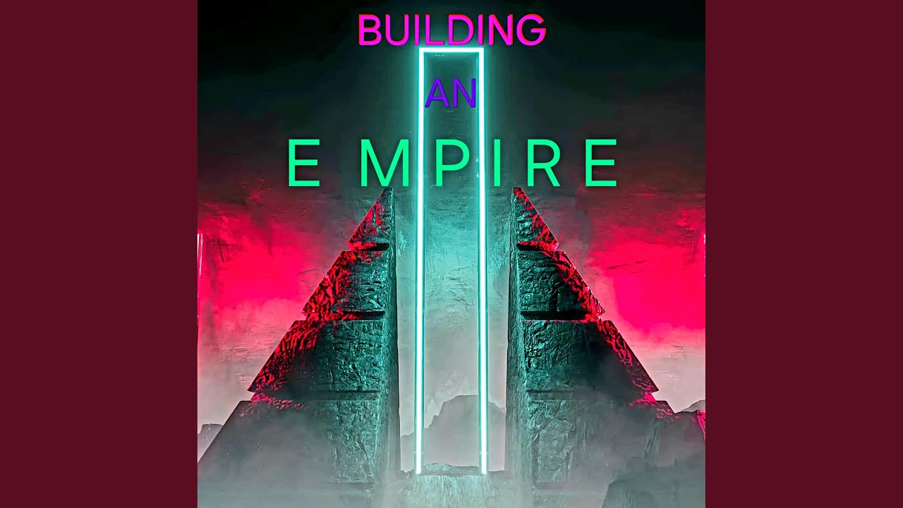 Building An Empire