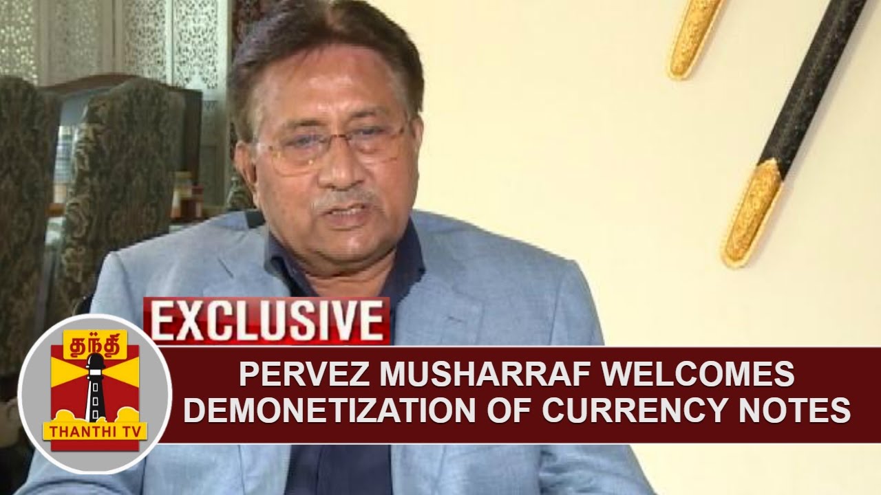 BREAKING | Former Pakistan President Pervez Musharraf welcomes Demonetization of Currency Notes