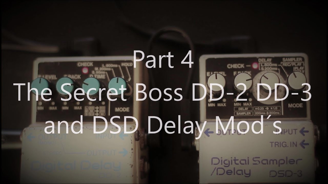 The Boss Secret Mod Series: Part 4 the Secret DSD and DD-2 DD-3 Mod (ALL Chip Versions)