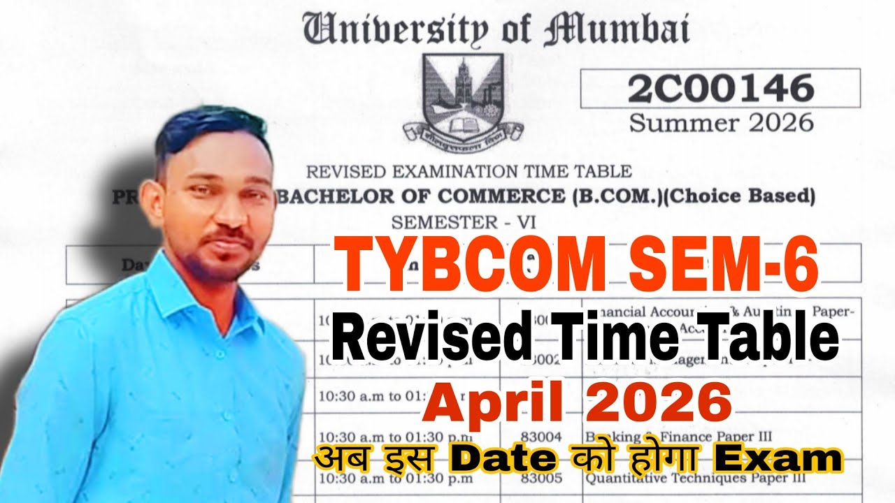 TYBCOM SEM-6 || Revised Time Table April 2026 || Atul Sir || Summer 2026 Mumbai University Atul Sir