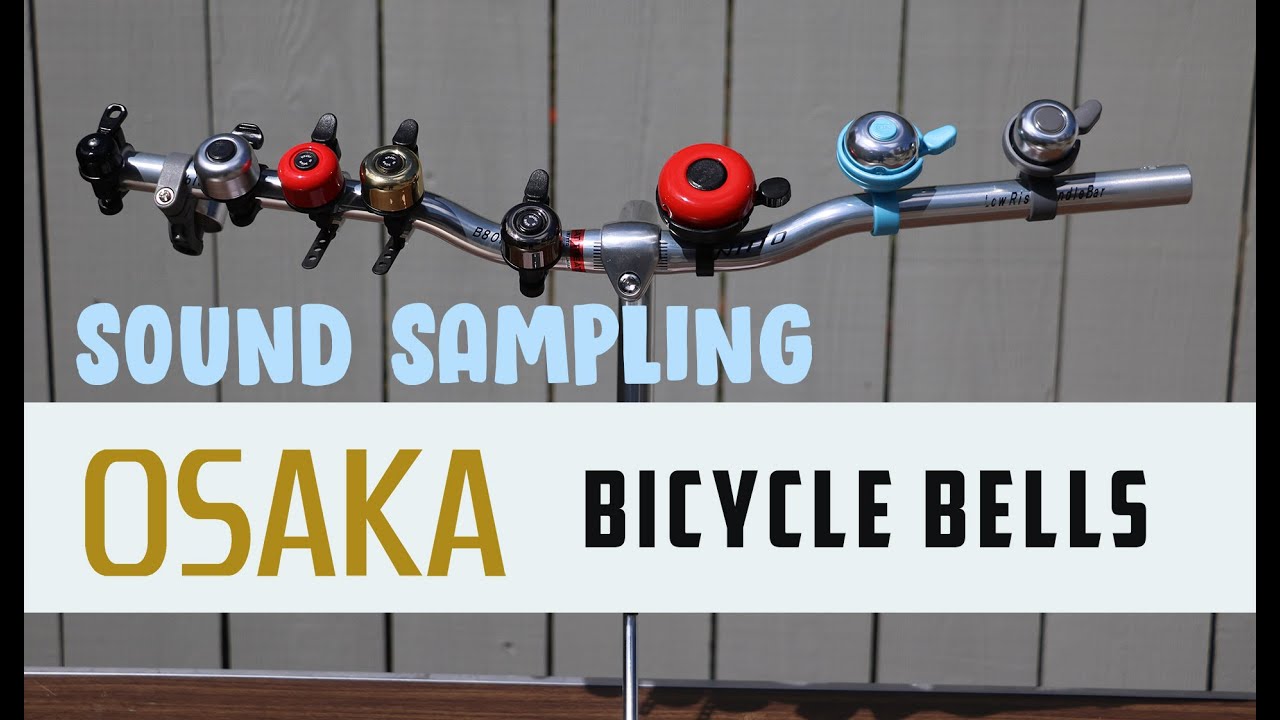 Testing Osaka Bike Bells