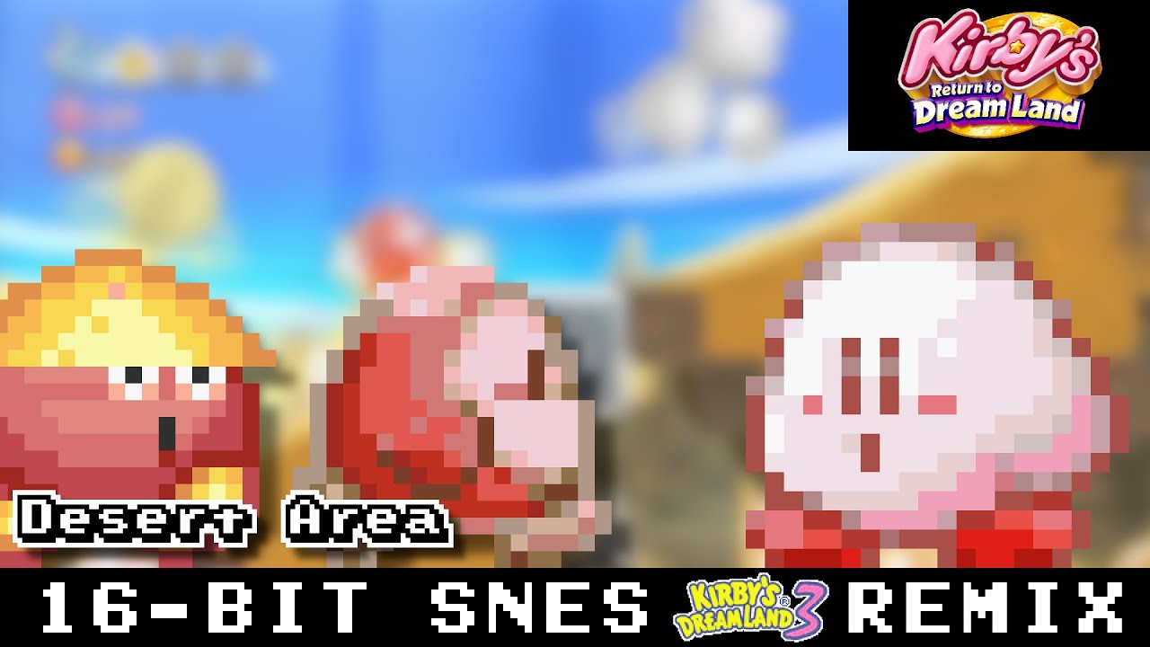 [16-Bit;SNES]Desert Area - Kirby's Return to Dream Land【KDL3 Style, AddmusicK】